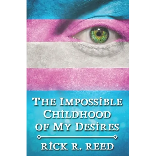 The Impossible Childhood of My Desires - Paperback