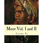 Moor Vol. I and II: What They didn't Teach You in Black History Class - Paperback