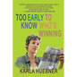 Too Early to Know Who's Winning - Paperback