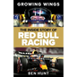 Growing Wings: The Inside Story of Red Bull Racing - Hardcover