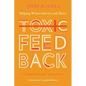 Toxic Feedback: Helping Writers Survive and Thrive, Revised and Expanded Edition - Paperback