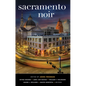 Sacramento Noir - Paperback