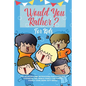 Would You Rather For Kids: 400 Hilarious and Outrageous Questions and Scenarios The Whole Family can Enjoy (Family Game Book Gift Ideas) - Paperback