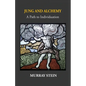 Jung And Alchemy: A Path to Individuation - Paperback