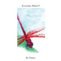 Everyday Mind V - Paperback