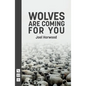 Wolves Are Coming for You - Paperback