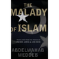 Malady of Islam - Hardcover
