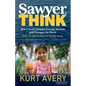 Sawyer Think: How a Small Company Disrupts Markets and Changes the World - Paperback
