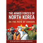 The Armed Forces of North Korea: On the Path of Songun - Hardcover