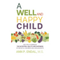 A Well and Happy Child - Hardcover
