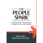 The People Spark: A Business Leader's Essential Guide to Crafting Your Culture With Confidence - Hardcover