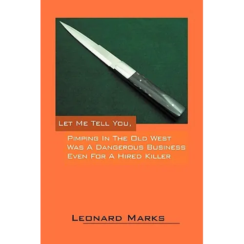 Let Me Tell You, Pimping in the Old West Was a Dangerous Business Even for a Hired Killer - Paperback