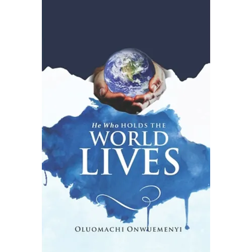He Who Holds the World Lives - Paperback