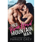 Her Rock Hard Mountain Man: A Rough & Rugged Book - Paperback