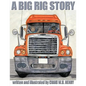 A Big Rig Story - Paperback
