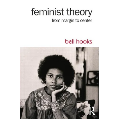 Feminist Theory: From Margin to Center - Paperback