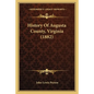 History Of Augusta County, Virginia (1882) - Paperback