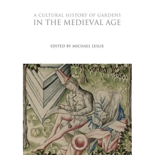 A Cultural History of Gardens in the Medieval Age - Paperback