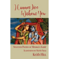 I Cannot Live Without You: Selected Poems of Mirabai and Kabir - Paperback