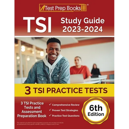 TSI Study Guide 2023-2024: 3 TSI Practice Tests and Assessment Preparation Book [6th Edition] - Paperback