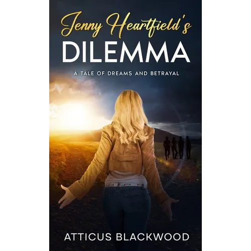 Jenny Heartfield 's Dilemma: A Tale of Dreams and Betrayal - Paperback