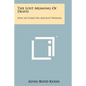 The Lost Meaning Of Death: New Lectures On Ancient Wisdom - Paperback