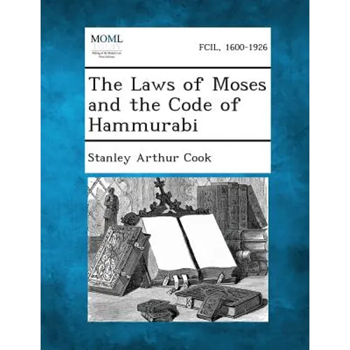 The Laws of Moses and the Code of Hammurabi - Paperback