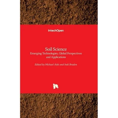Soil Science: Emerging Technologies, Global Perspectives and Applications - Hardcover