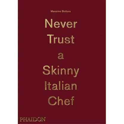 Never Trust a Skinny Italian Chef - Hardcover