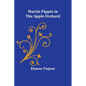 Martin Pippin in the Apple Orchard - Paperback