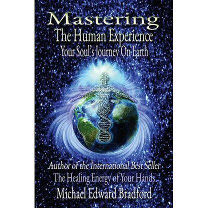 Mastering the Human Experience: Your Soul's Journey on Earth - Paperback