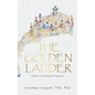 The Golden Ladder: Jesus's 8-Step Program - Hardcover