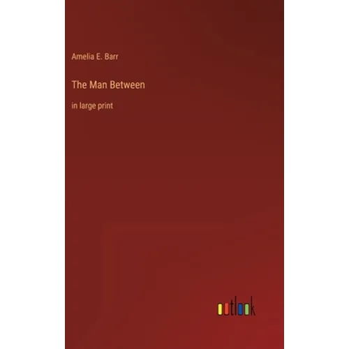 The Man Between: in large print - Hardcover