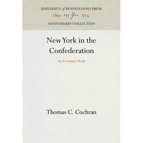 New York in the Confederation: An Economic Study - Hardcover