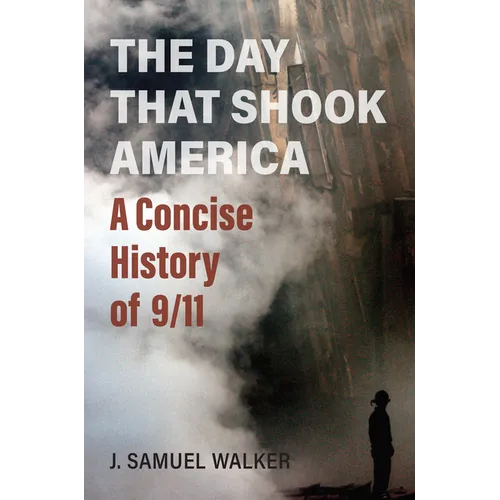 The Day That Shook America: A Concise History of 9/11 - Hardcover