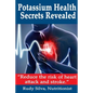 Potassium Health Secrets Revealed: Create an Alkaline Body With Potassium - Paperback