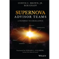 Supernova Advisor Teams: A Pathway to Excellence - Hardcover