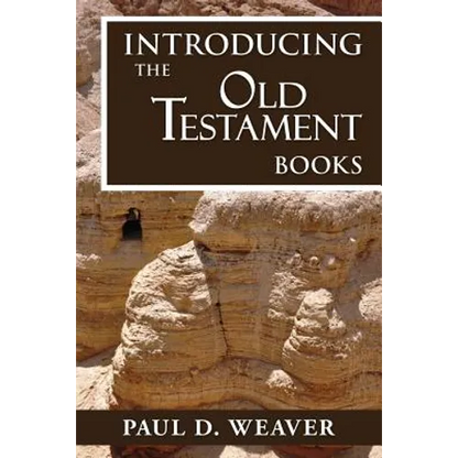 Introducing the Old Testament Books: A Thorough but Concise Introduction for Proper Interpretation - Paperback