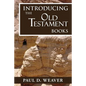 Introducing the Old Testament Books: A Thorough but Concise Introduction for Proper Interpretation - Paperback