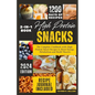 High Protein Snacks: The Complete Cookbook with HighProtein Snack Recipes to Boost Energy, Metabolism and Build Muscles - Paperback
