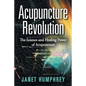Acupuncture Revolution: The Science and Healing Power of Acupuncture - Paperback