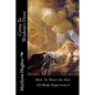 Come To Wisdom's Door: How To Have An Out-Of-Body Experience! - Paperback