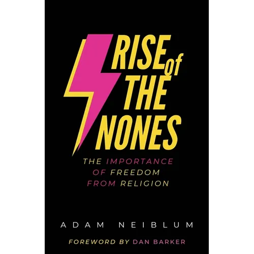 Rise of the Nones: The Importance of Freedom from Religion - Paperback