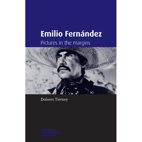Emilio Fernández: Pictures in the Margins - Paperback