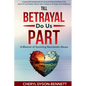 Till Betrayal Do Us Part: A Memoir of Surviving Narcissistic Abuse - Paperback