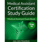 Medical Assistant Certification Study Guide (Volume Two): Medical Assistant Exam Book - Paperback