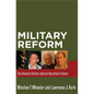 Military Reform: An Uneven History and an Uncertain Future - Paperback
