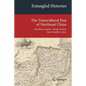 Entangled Histories: The Transcultural Past of Northeast China - Paperback