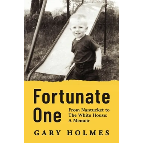 Fortunate One: From Nantucket to the White House: A Memoir - Paperback
