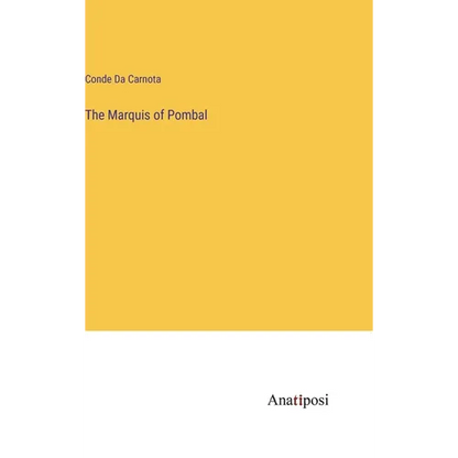 The Marquis of Pombal - Hardcover
